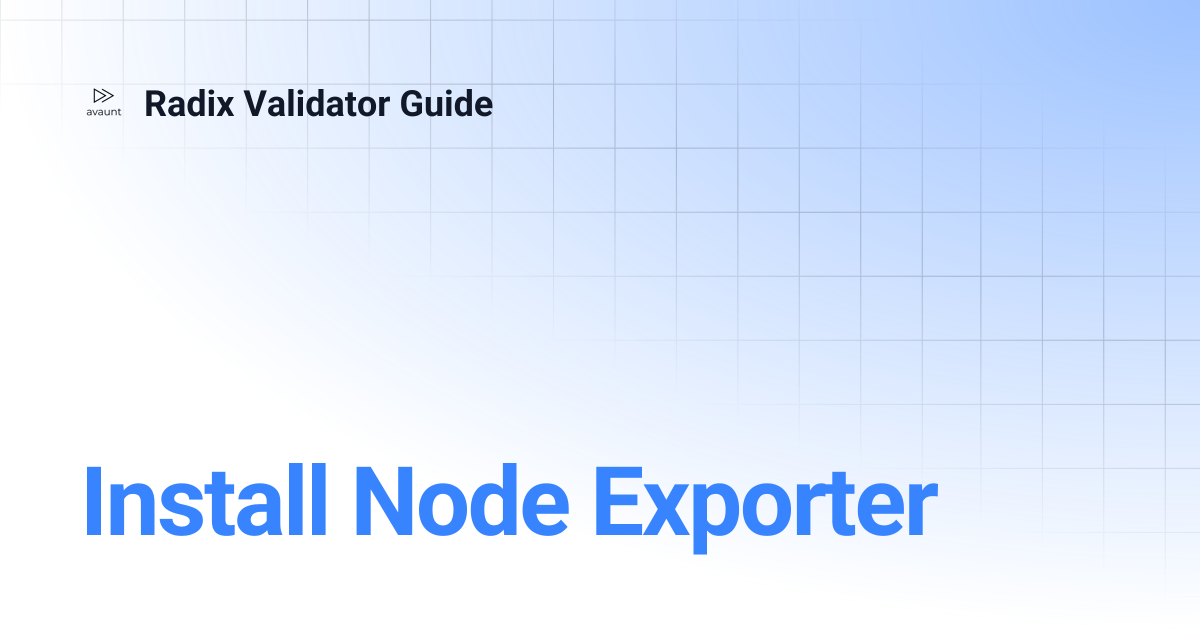 Install Node Exporter | Radix Validator Guide