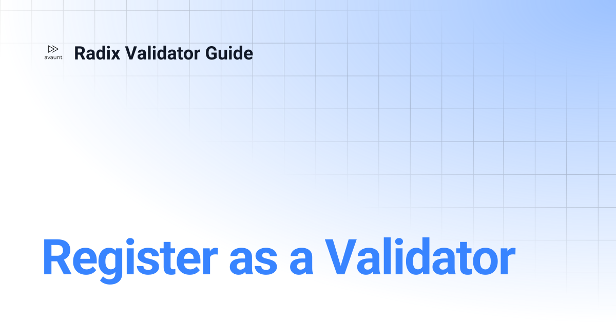 Register as a Validator | Radix Validator Guide